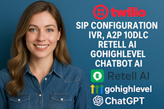 integrate twilio, sip configuration ivr a2p 10dlc retell gohighlevel chatbot ai
