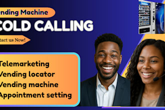 do vending machine locator, cold calling, lead generation, appointment setting