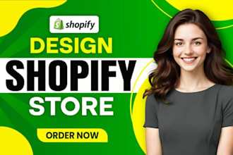 design and build shopify store, dropshipping store, shopify website