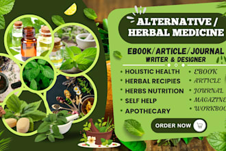 write and design holistic herbal medicine ebook, journal, and do article rewrite