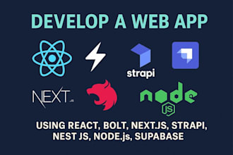 develop a web app using react, bolt, next js, strapi, nest js, node, supabase