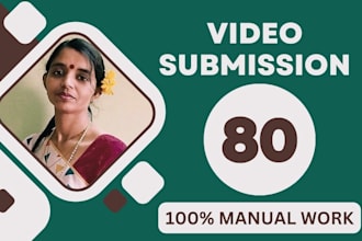 submit 80 high quality videos to boost your brand online visibility