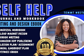 do self help ebook writer, holistic wellness, mental health, life coach workbook