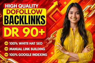 create powerful DR 90 plus dofollow backlinks to boost your website authority