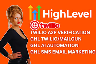 gohighlevel ai automation ghl a2p 10dlc ghl integration ghl mailgun twilio