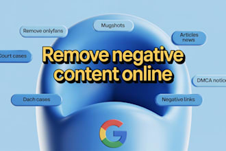 help remove mugshots, negative links articles,cases,arrest records from google