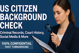 conduct a detailed background check on USA and UK citizen
