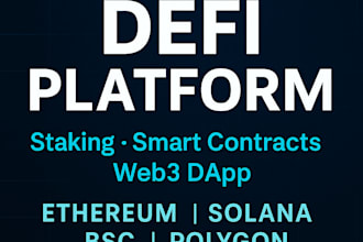 build defi platforms with staking, web3 dapps and smart contracts on eth, solana