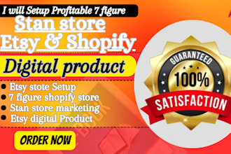 setup 7 figure shopify digital product, stan store digital product, etsy shop