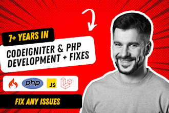 be your full stack codeigniter pro build, fix and optimize your web app