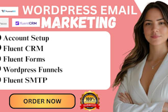 do wordpress fluentcrm, funnelkit email, automations,forms, newsletters template