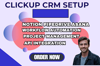 clickup CRM setup, zapier automation, wpforms, API integration notion pipedrive