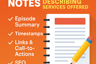 write engaging podcast show notes with fast 24 hour delivery