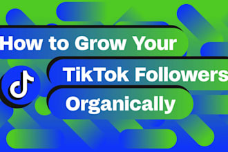 organically promote and grow your tiktok account with real follwers