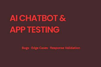 test your ai chatbot or ai application for bugs and edge cases