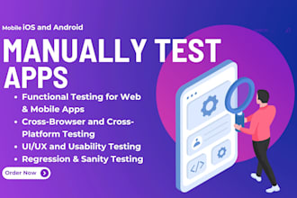 manually test a website or a mobile ios and android app for bugs and usability