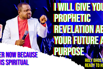 give you prophetic word about your purpose and futures