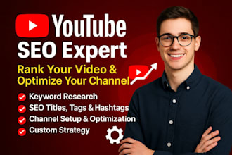 do youtube SEO expert for video ranking and  channel optimization