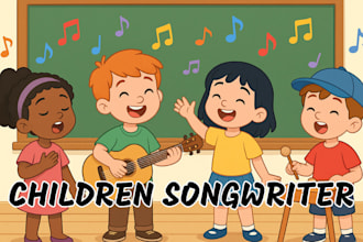 write custom lyrics produce children songs, nursery rhymes educational songs