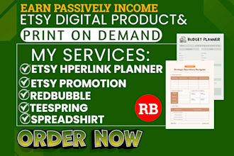 do etsy hyperlink planner, redbubble, teespring, teepublic, spreadshirt, pod