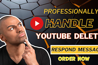 professionally handle youtube delete respond message or remove channel request