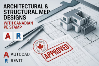 provide architectural and structural mep designs with canadian pe stamp