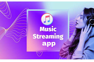 develop music streaming app music app music streaming website video streaming