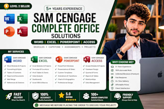 do sam cengage ms excel ,word , powerpoint, access project and modules urgently