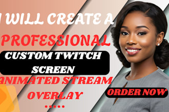 design custom twitch overlays, starting soon screen, and animated scenes