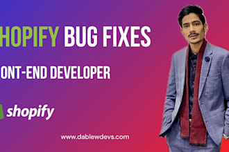 be your shopify expert, shopify bug fix