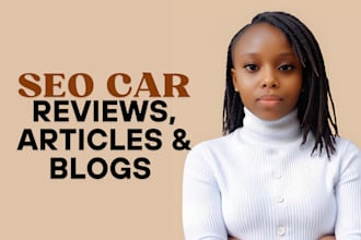 write SEO car review articles and automotive blog posts