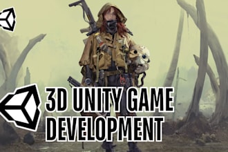 build 3d unity game, unity game development, adventure game, unity developer