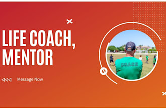 be your life coach, life mentor and guide