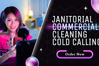 do cold calling for janitorial leads, janitorial services, commercial cleaning