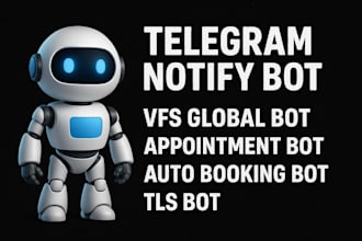 vfs appointment bot, vfs global bot visa booking bot tls bot,notify telegram bot