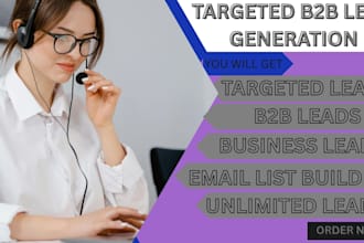 generate high converting targeted b2b lead and contact list  for your business