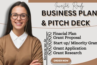 write startups business plan, pitch deck, grant proposal writing financial plan