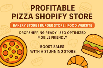design pizza shopify store bakery store burger store food website