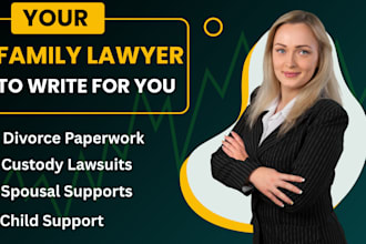 be your family lawyer for divorce, child support cases and child  custody