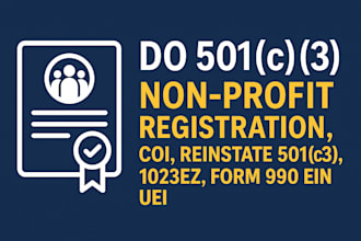do 501c3 non profit registration, coi, reinstate 501c3, 1023ez, form 990 ein uei