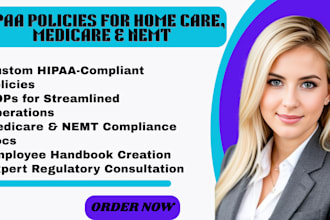 create hipaa compliant policies and procedures for home care, medicare services