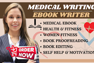 write expert medical ebooks articles blogs on health fitness and psychology