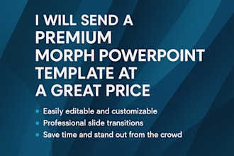 send a premium morph powerpoint template at a great price