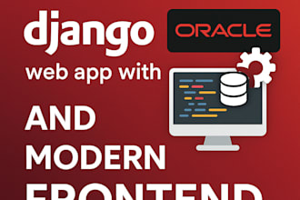 develop django web app with oracle back end and modern front end