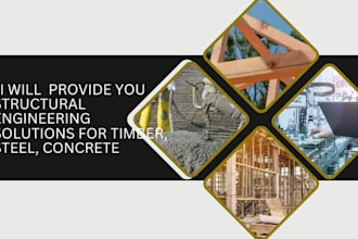 provide you structural engineering solutions for timber, steel, concrete