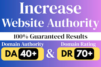boost your website by increasing da 40 and DR 70 with guaranteed results