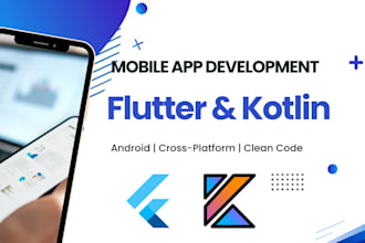 be your mobile app developer in flutter and native android kotlin