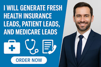 generate fresh health insurance leads, patient leads and medicare leads