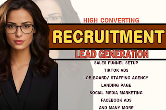 recruitment leads staffing agency facebook ads, tiktok, linkedin, job board ads