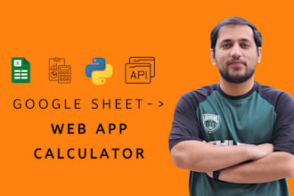 convert google sheet or excel into web app, calculator or dashboard
